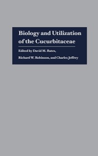 Cover Biology and Utilization of the Cucurbitaceae