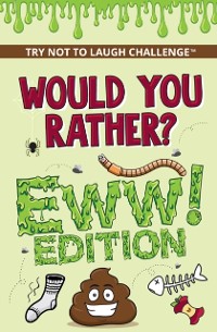 Cover Would You Rather? Eww! Edition