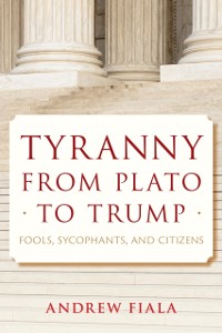 Cover Tyranny from Plato to Trump