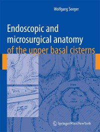 Cover Endoscopic and microsurgical anatomy of the upper basal cisterns