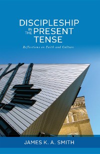 Cover Discipleship in the Present Tense