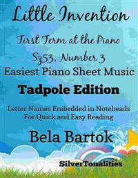 Cover Little Invention First Term at the Piano Sz53 Number 3 Easiest Piano Tadpole Edition