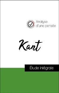 Cover Analyse d''une pensée : Kant (résumé et fiche de lecture plébiscités par les enseignants sur fichedelecture.fr)