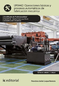 Cover Operaciones básicas y procesos automáticos de fabricación mecánica. FMEE0108