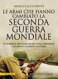 Cover Le armi che hanno cambiato la seconda guerra mondiale