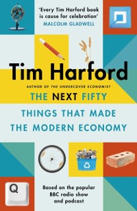 Cover Next Fifty Things that Made the Modern Economy