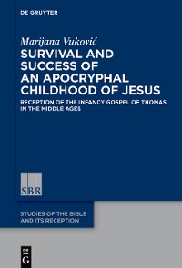 Cover Survival and Success of an Apocryphal Childhood of Jesus