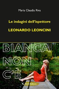 Cover Le indagini dell’ispettore Leonardo Leoncini