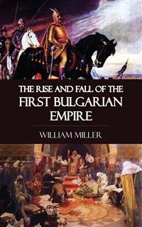 Cover The Rise and Fall of the First Bulgarian Empire