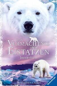 Cover Das Vermächtnis der Eistatzen, Band 2: Immerfrost