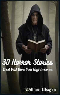 Cover 30 Horror Stories That Will Give You Nightmares