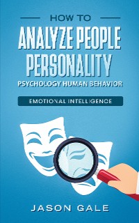 Cover How To Analyze People Personality, Psychology, Human Behavior, Emotional Intelligence