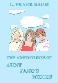 Cover The Adventures Of Aunt Jane's Nieces