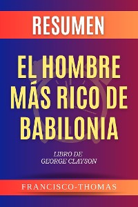 Cover Resumen El Hombre Más Rico de Babilonia por George Clason