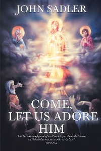 Cover Come, Let Us Adore Him