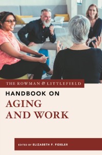 Cover Rowman & Littlefield Handbook on Aging and Work