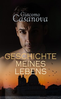 Cover Casanova: Geschichte meines Lebens