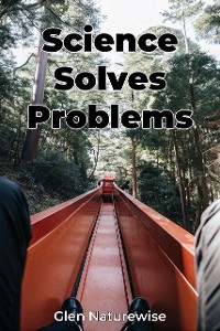 Cover Science Solves Problems