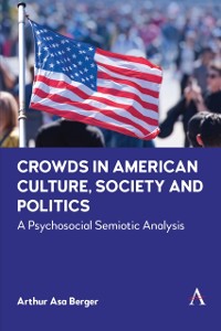 Cover Crowds in American Culture, Society and Politics