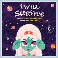 Cover I Will Survive: A Children's Picture Book (LyricPop)