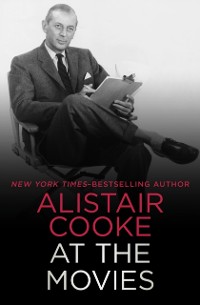 Cover Alistair Cooke at the Movies