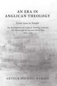 Cover Era in Anglican Theology From Gore to Temple