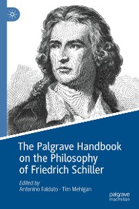 Cover The Palgrave Handbook on the Philosophy of Friedrich Schiller