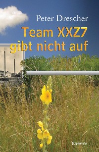 Cover Team XXZ7 gibt nicht auf