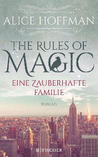 Cover The Rules of Magic. Eine zauberhafte Familie