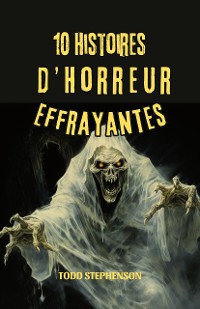 Cover 10 Histoires d’Horreur Effrayantes