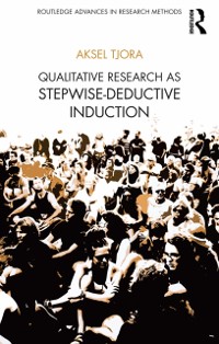 Cover Qualitative Research as Stepwise-Deductive Induction