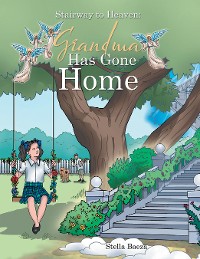 Cover Stairway to Heaven: Grandma Has Gone Home