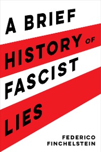 Cover A Brief History of Fascist Lies