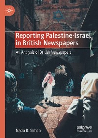 Cover Reporting Palestine-Israel in British Newspapers