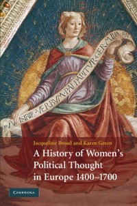 Cover History of Women's Political Thought in Europe, 1400-1700