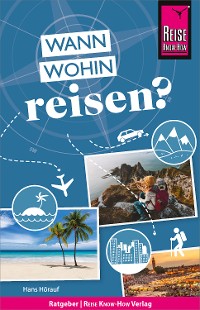 Cover Reise Know-How: Wann wohin reisen?