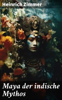 Cover Maya der indische Mythos