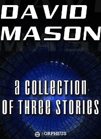 Cover David Mason : A Collection of Three Stories