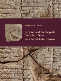 Cover Sargonic and Pre-Sargonic Cuneiform Texts in the Yale Babylonian Collection