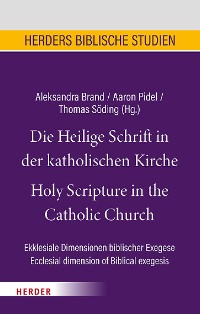 Cover Die Heilige Schrift in der katholischen Kirche/Holy Scripture in the Catholic Church