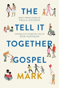 Cover The Tell-It-Together Gospel: Mark