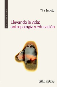 Cover Llevando la vida: antropología y educación