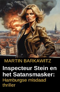 Cover Inspecteur Stein en het Satansmasker: Hamburgse misdaad thriller