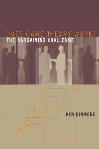 Cover Does Game Theory Work? The Bargaining Challenge