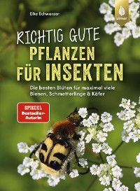 Cover Richtig gute Pflanzen für Insekten