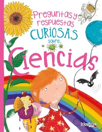 Cover Preguntas y respuestas curiosas sobre... Ciencias