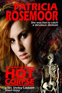 Cover Hot Corpse, a Det. Shelley Caldwell Short Story