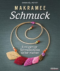 Cover Makramee Schmuck - Knüpftechniken für Trendteile.