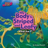Cover My Body Is Striped and Leafy (Leafy Sea Dragon)