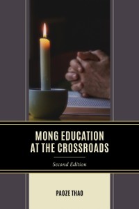 Cover Mong Education at the Crossroads